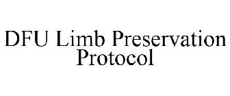DFU LIMB PRESERVATION PROTOCOL