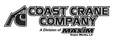 C COAST CRANE COMPANY A DIVISION OF MAXIM CRANE WORKS, L.P.