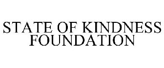 STATE OF KINDNESS FOUNDATION