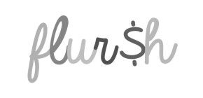 FLUR$H