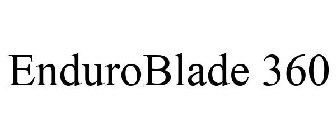 ENDUROBLADE 360
