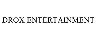 DROX ENTERTAINMENT