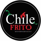 CHILE FRITO MUCHO BUENO RESTAURANT!!