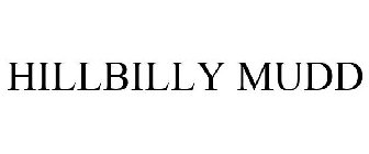 HILLBILLY MUDD
