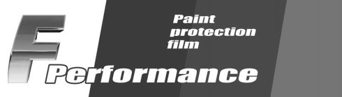 F PERFORMANCE PAINT PROTECTION FILM