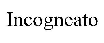 INCOGNEATO