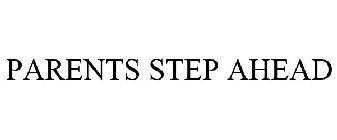 PARENTS STEP AHEAD