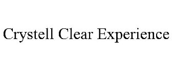 CRYSTELL CLEAR EXPERIENCE