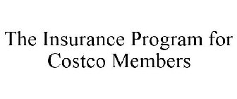 THE INSURANCE PROGRAM FOR COSTCO MEMBERS