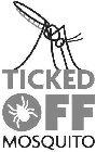 TICKED OFF MOSQUITO