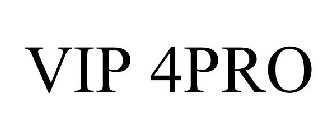 V.I.P 4 PRO