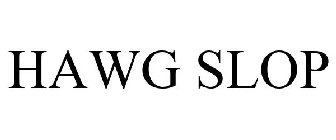 HAWG SLOP