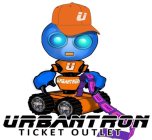 U U URBANTRON TICKET OUTLET