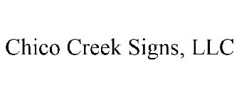 CHICO CREEK SIGNS