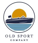 OLD SPORT COMPANY