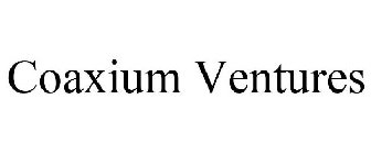 COAXIUM VENTURES