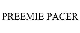 PREEMIE PACER