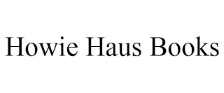 HOWIE HAUS BOOKS