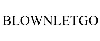 BLOWNLETGO
