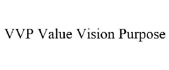 VVP VALUE VISION PURPOSE