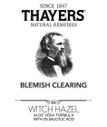 SINCE 1847 THAYERS NATURAL REMEDIES BLEMISH CLEARING WITCH HAZEL ALOE VERA FORMULA WITH 2% SALICYLIC ACID