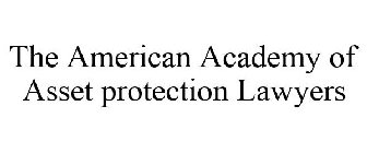 THE AMERICAN ACADEMY OF ASSET PROTECTION LAWYERS