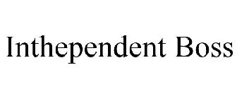INTHEPENDENT BOSS