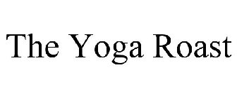 THE YOGA ROAST