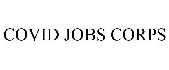 COVID JOBS CORPS