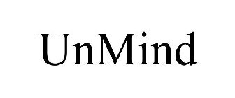 UNMIND