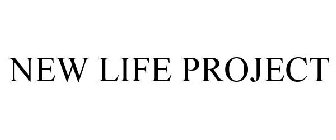 NEW LIFE PROJECT