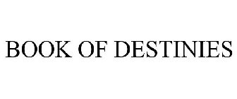 BOOK OF DESTINIES