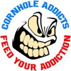 CORNHOLE ADDICTS FEED YOUR ADDICTION