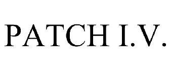 PATCH I.V.