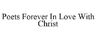 POETS FOREVER IN LOVE WITH CHRIST