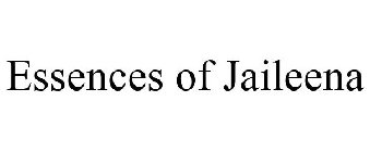 ESSENCES OF JAILEENA