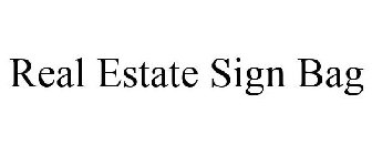 REAL ESTATE SIGN BAG