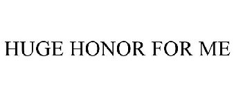 HUGE HONOR FOR ME