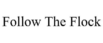 FOLLOW THE FLOCK