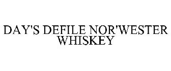 DAY'S DEFILE NOR'WESTER WHISKEY