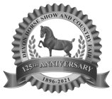 DEVON HORSE SHOW AND COUNTRY FAIR 125TH ANNIVERSARY 1896-2021