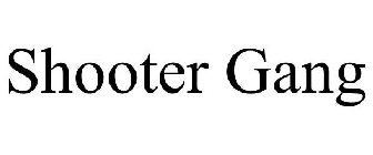 SHOOTER GANG