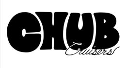CHUB CRUISERS