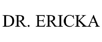 DR. ERICKA