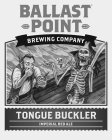 BALLAST POINT BREWING COMPANY TONGUE BUCKLER IMPERIAL RED ALE