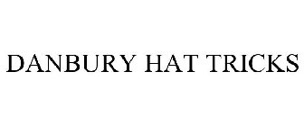 DANBURY HAT TRICKS