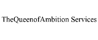 THEQUEENOFAMBITION SERVICES
