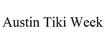 AUSTIN TIKI WEEK