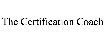 THE CERTIFICATION COACH