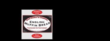 DAN MORAT'S ORIGINAL ENGLISH MUFFIN BREAD BEST TOASTED